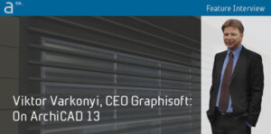 Бъдещето на BIM– интервю с Виктор Варкони, президент на Graphisoft